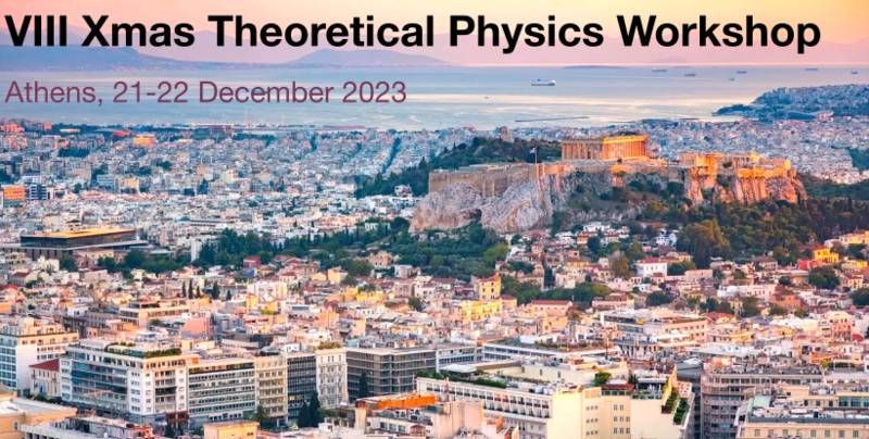 Χριστουγεννιάτικη Διημερίδα Θεωρητικής Φυσικής 2023 (XMAS ATHENS 2023)